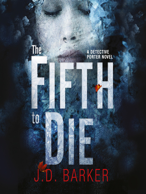 Title details for The Fifth to Die by J.D. Barker - Available